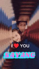 a picture of a man and a woman with the words i love you sayang