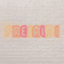 a neon sign on a brick wall that says presaldi