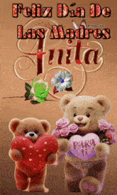 two teddy bears holding hearts and flowers with the words feliz dia de las madres anita cruz