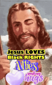 jesus loves black rights and sending hugs