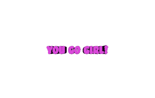 You Go Girl' Sticker | Spreadshirt