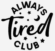 Alwaystiredclub Adulthood GIF - Alwaystiredclub Tired Club GIFs