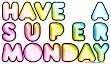 Have A Super Monday Glitter GIF - Have A Super Monday Glitter Happy Monday GIFs