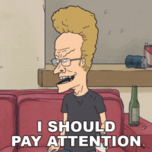 I Should Pay Attention Beavis GIF - I Should Pay Attention Beavis Mike Judge'S Beavis And Butt-head GIFs