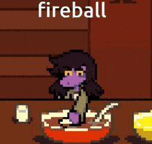 a pixel art of a cartoon character eating a bowl of soup with the word fireball above it