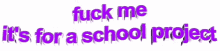 Fuckme Schoolproject GIF