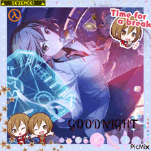 a picture of a girl with the words time for a break goodnight on it