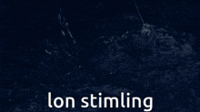 a dark blue background with the words lon stimidg on it