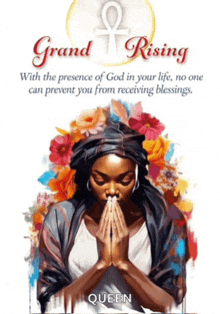 a poster that says grand rising with the presence of god in your life no one can prevent you from receiving blessings queen