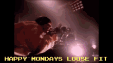Loose Fit Happy Mondays GIF - Loose Fit Happy Mondays Manchester GIFs