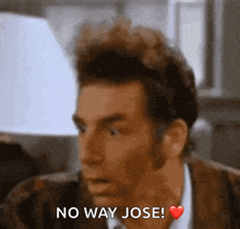 a close up of a man 's face with the words no way jose in front of him