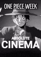 a poster for one piece week absolute cinema with monkey d luffy