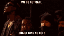 We Do Not Care Praise King No Hoes GIF - We Do Not Care Praise King No Hoes Kanye West GIFs