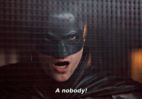 The Batman A Nobody GIF - The Batman A Nobody Youre A Nobody - Discover &  Share GIFs