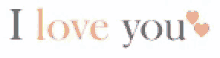 the word i love you is written in purple letters on a white background .