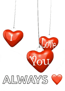 three red hearts with the words i love you always