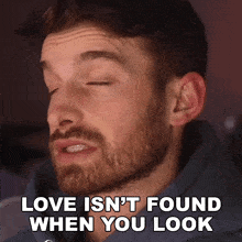 Love Isnt Found When You Look Joey Kidney GIF - Love Isnt Found When You Look Joey Kidney You Cant Find Love When You Look For It GIFs