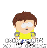 Everythings Gonna Be Okay Jimmy Valmer Sticker - Everythings Gonna Be Okay Jimmy Valmer South Park Stickers