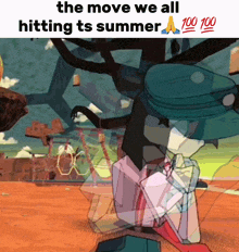 the move we all hitting ts summer is 100 100