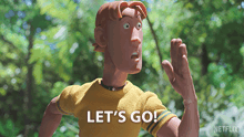 a cartoon character says let 's go in front of a forest