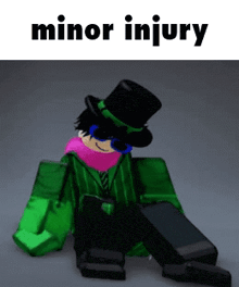 a cartoon character with a top hat and sunglasses is sitting down with the words minor injury above him .