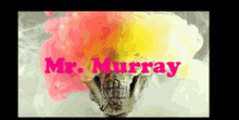 Mr Murray Mr Murry GIF - Mr Murray Mr Murry Mr GIFs
