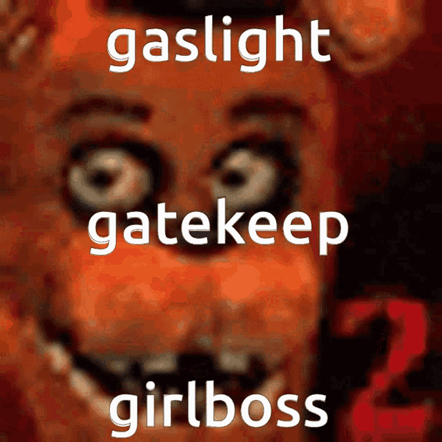 Gaslight Gatekeep Girlboss Gaslight GIF - Gaslight Gatekeep Girlboss Gaslight Gatekeep GIFs