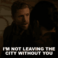 Im Not Leaving The City Without You Danny Mcnamara GIF - Im Not Leaving The City Without You Danny Mcnamara Blood And Treasure GIFs