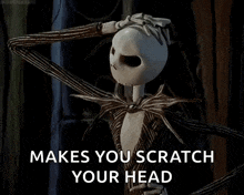 jack skellington from the nightmare before christmas is scratching his head with his hand .