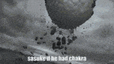 Sasuke Chakra GIF - Sasuke Chakra Sasuke If He Had Chakra GIFs