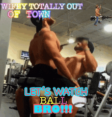 a picture of two men in a gym with the caption wifey totally out of town