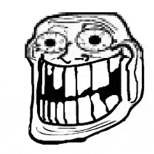 a black and white drawing of a troll face with a big smile and big teeth .