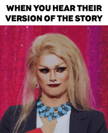When You Hear Their Version Of The Story Dawn GIF - When You Hear Their Version Of The Story Dawn Rupaul’s Drag Race GIFs