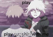 a picture of a man with the words play dead by play daylight with me
