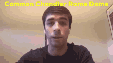 Common Chandler GIF - Common Chandler Rome GIFs