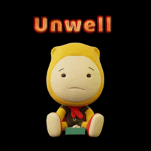 a stuffed animal with a yellow hat and the word unwell above it