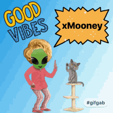 Good Vibes X Mooney GIF - Good Vibes X Mooney Alien GIFs