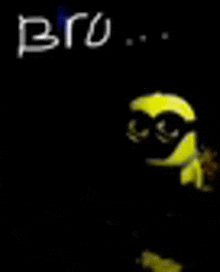 a yellow monkey is standing in the dark with the word bro written in white letters .