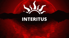 a red background with a sun and the word " interitus "