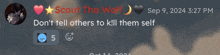 a message from scout the wolf that says do n't tell others to kill themself