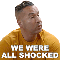 We Were All Shocked Mike Sorrentino Sticker - We Were All Shocked Mike Sorrentino Jersey Shore Family Vacation Stickers