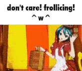 a girl in a red hood is holding a basket and says " don 't care ! frollicking "