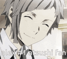 a close up of a smiling anime character with the words alex # 1 atsushi fan written below him