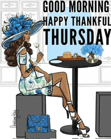 a drawing of a woman sitting at a table with the words " good morning happy thankful thursday " above her