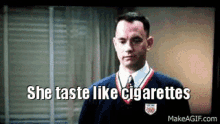 Tom Hanks Forest Gump GIF - Tom Hanks Forest Gump She Taste Like Cigarettes GIFs
