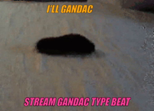 Gandac Gandac Type Beat - Gandac Type Beat Ill Gandac - Discover Share GIFs