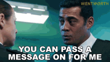 You Can Pass A Message On For Me Will Jackson GIF - You Can Pass A Message On For Me Will Jackson Wentworth GIFs