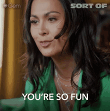 Youre So Fun Olympia GIF - Youre So Fun Olympia Sort Of GIFs