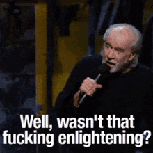 Well Wasnt That Fucking Enlighting George Carlin GIF - Well Wasnt That Fucking Enlighting George Carlin Enlightening GIFs