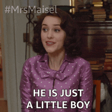 he is just a little boy miriam maisel rachel brosnahan the marvelous mrs maisel he is only a kid